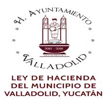 LEY DE HACIENDA DEL MUNICIPIO DE VALLADOLID, YUCATÁN