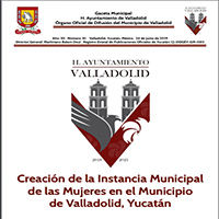 Creación de la Instancia Municipal de las Mujeres en el Municipio de Valladolid, Yucatán