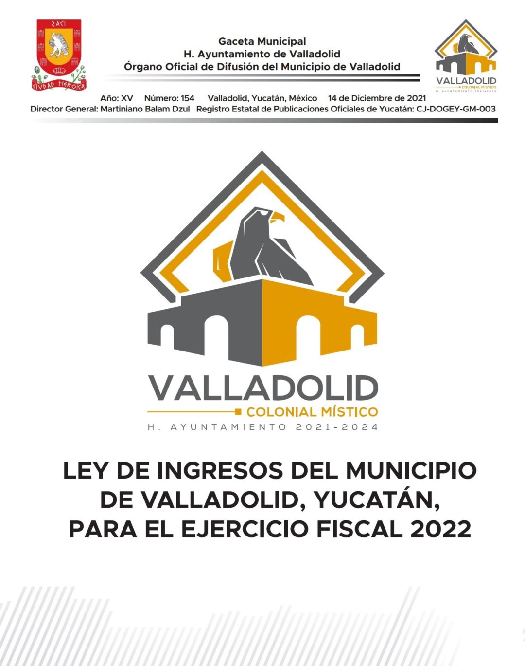 154. LEY DE INGRESOS DEL MUNICIPIO DE  VALLADOLID, YUCATÁN, PARA EL  EJERCICIO FISCAL 2022