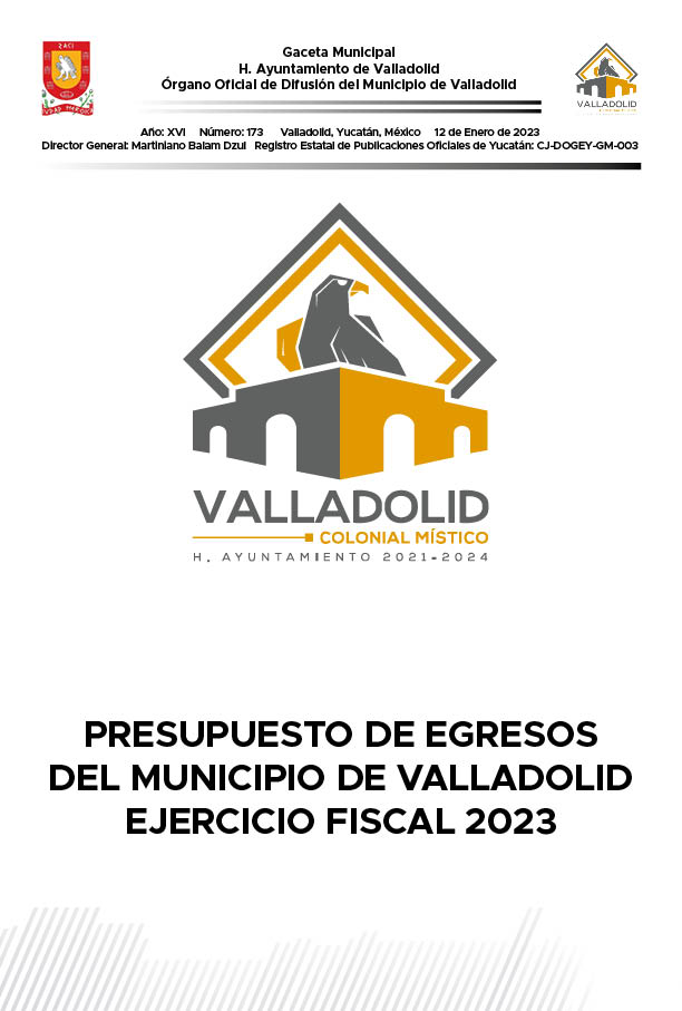 173 – PRESUPUESTO DE EGRESOS DEL MUNICIPIO DE VALLADOLID – EJERCICIO FISCAL 2023