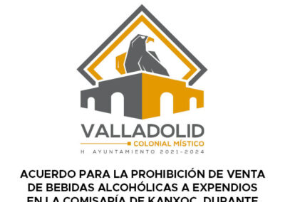 180 – ACUERDO PARA LA PROHIBICIÓN DE VENTA DE BEBIDAS ALCOHÓLICAS A EXPENDIOS EN LA COMISARÍA DE KANXOC, DURANTE LA FIESTA TRADICIONAL DE LA LOCALIDAD